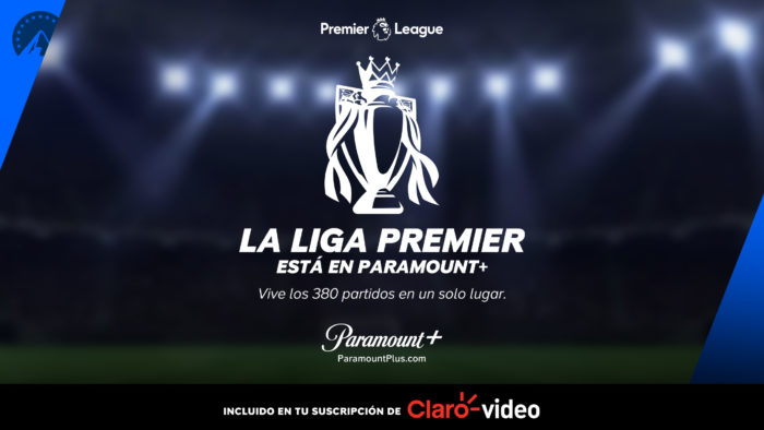 La Liga Premier llegó en exclusiva a Paramount puedes ver en Claro video